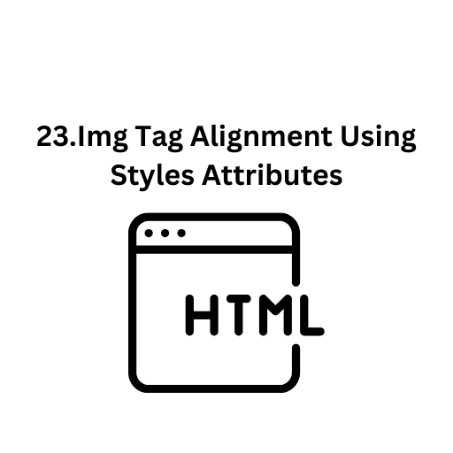 23.Img Tag Alignment Using Styles Attributes